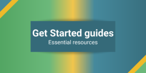 Banner that says Get Started guides: essential resources