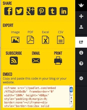 For Padlet you can access the embed code from the Share option on the black menu bar running down the right hand side of your Padlet wall. Copy the embed code.