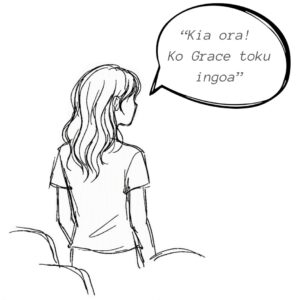 Black and white sketch of the back of a woman, with a speech bubble that says 'kia ora! Ko Grace toku ingoa'
